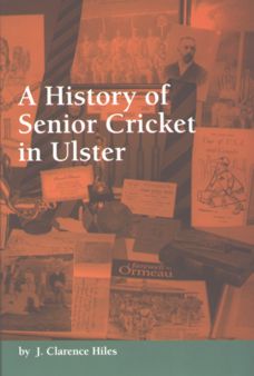 Cover of A History of Ulster Senior Cricket